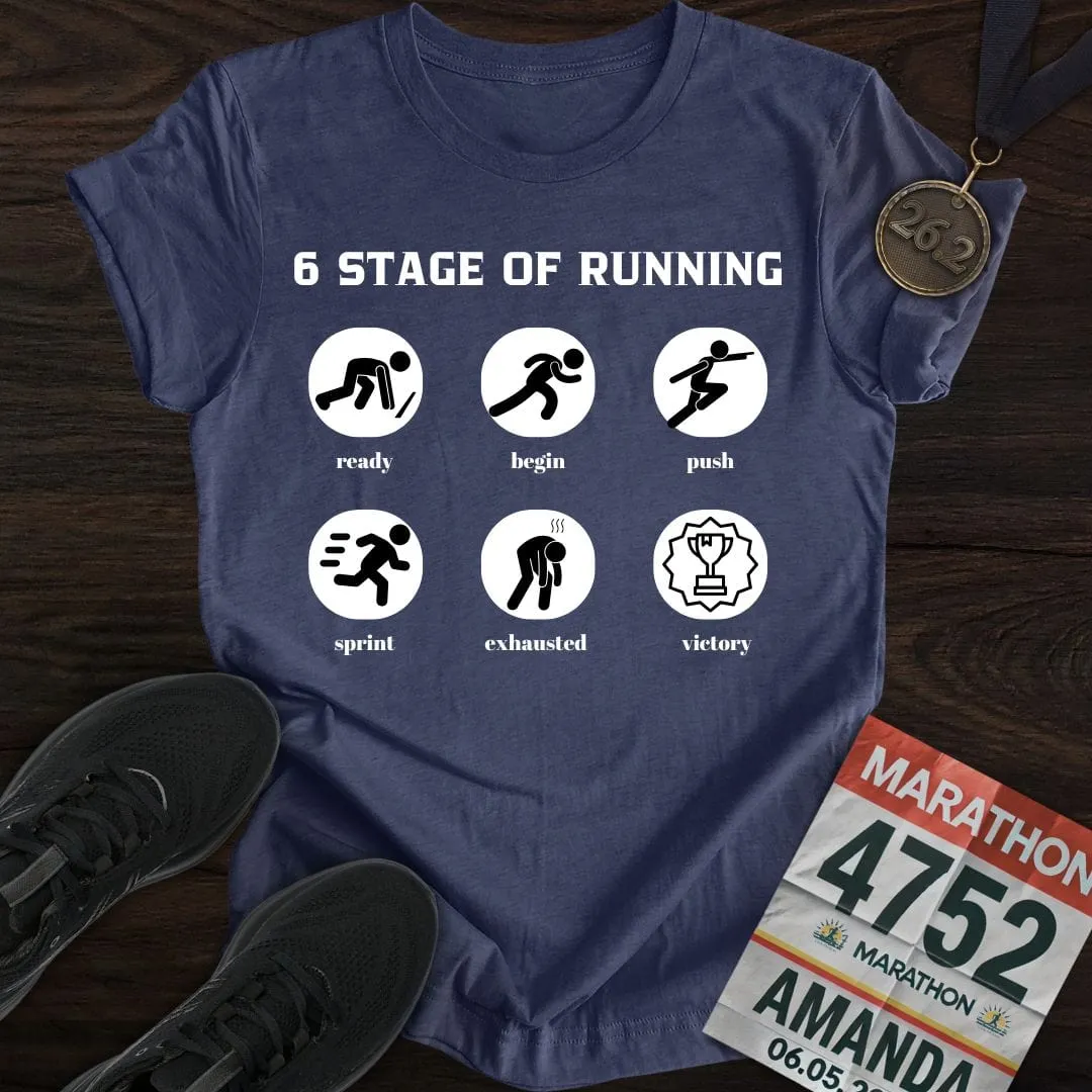 6 Stage of Running T-Shirt