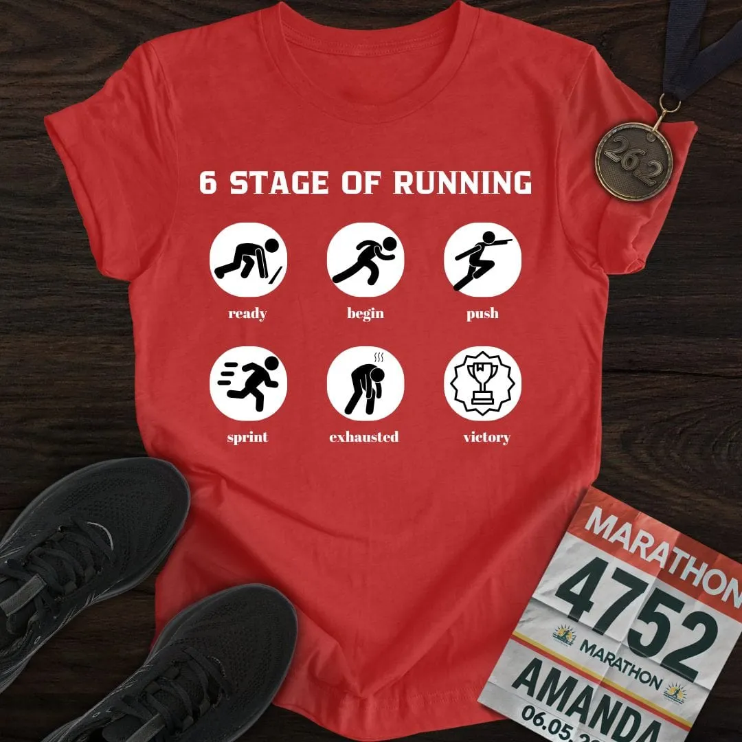 6 Stage of Running T-Shirt