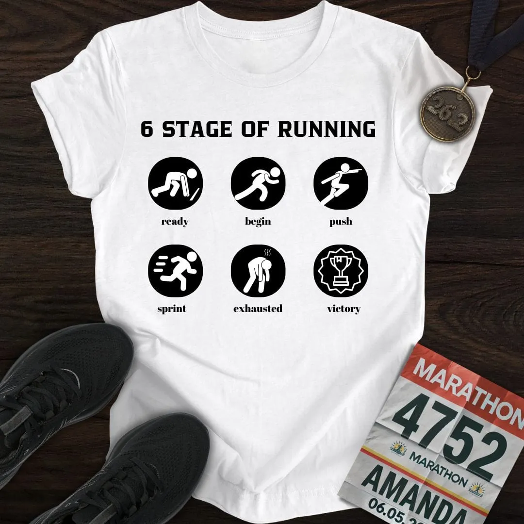 6 Stage of Running T-Shirt