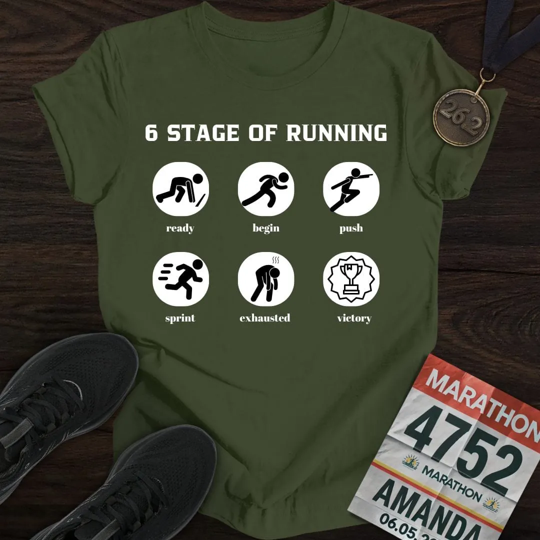6 Stage of Running T-Shirt