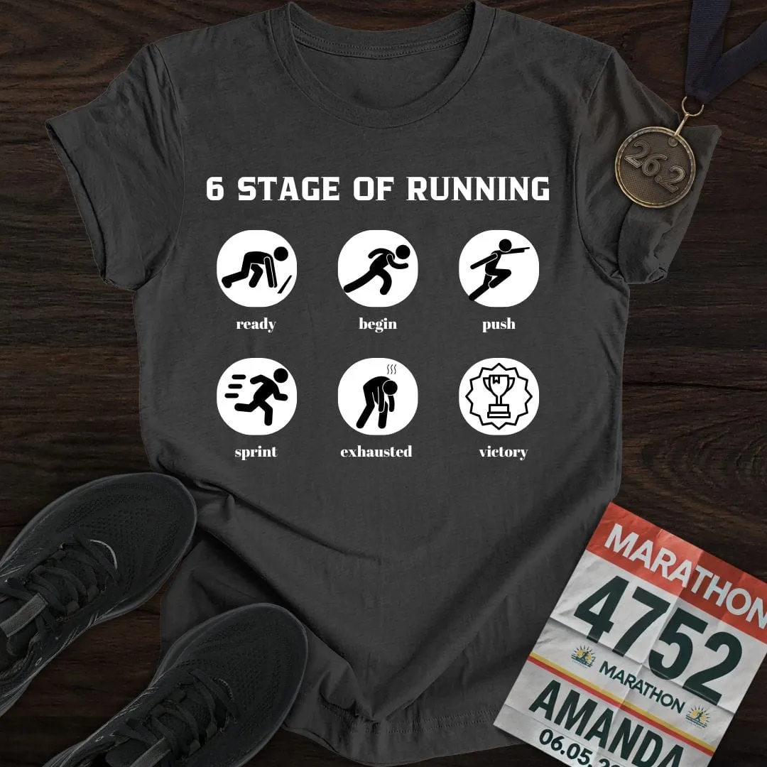 6 Stage of Running T-Shirt