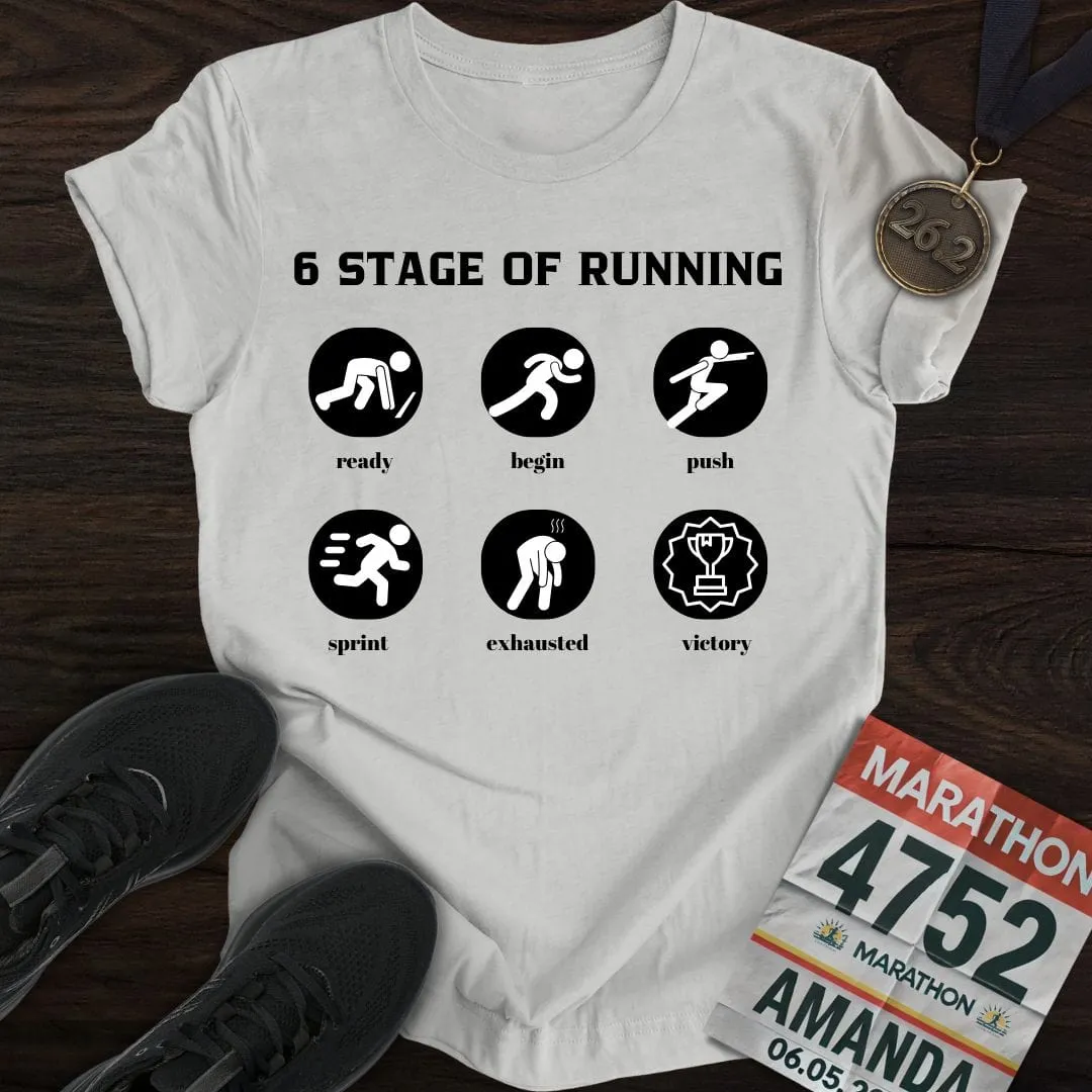 6 Stage of Running T-Shirt