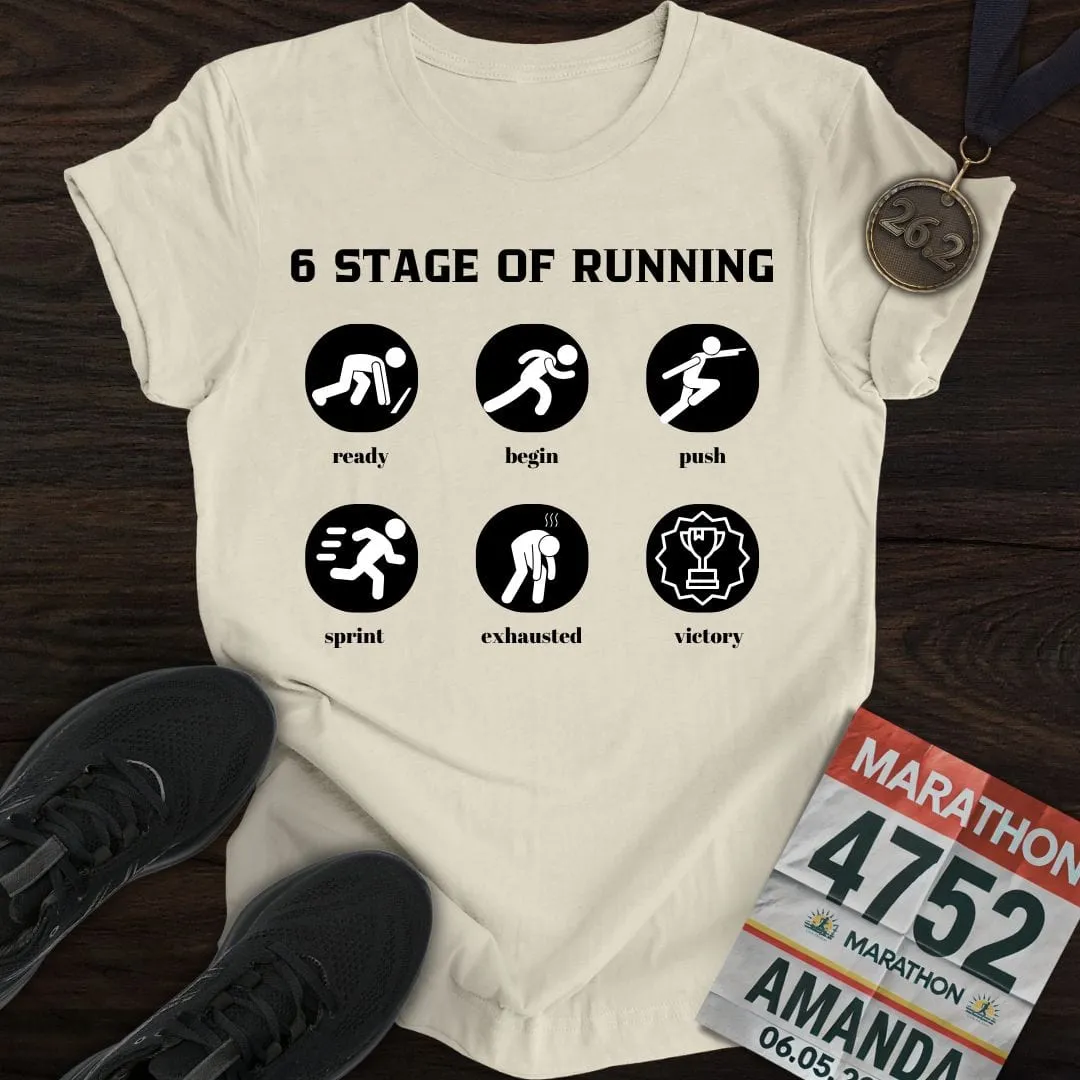 6 Stage of Running T-Shirt