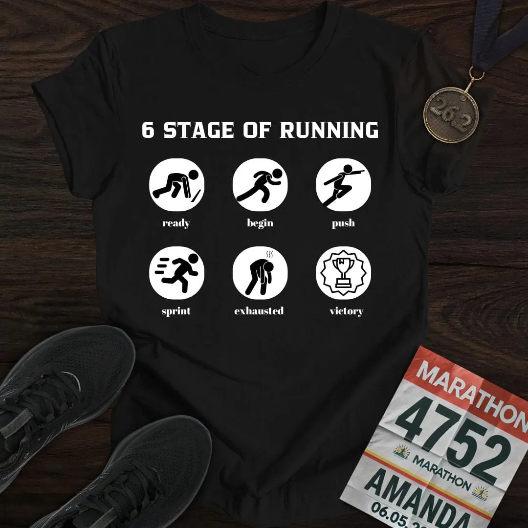 6 Stage of Running T-Shirt