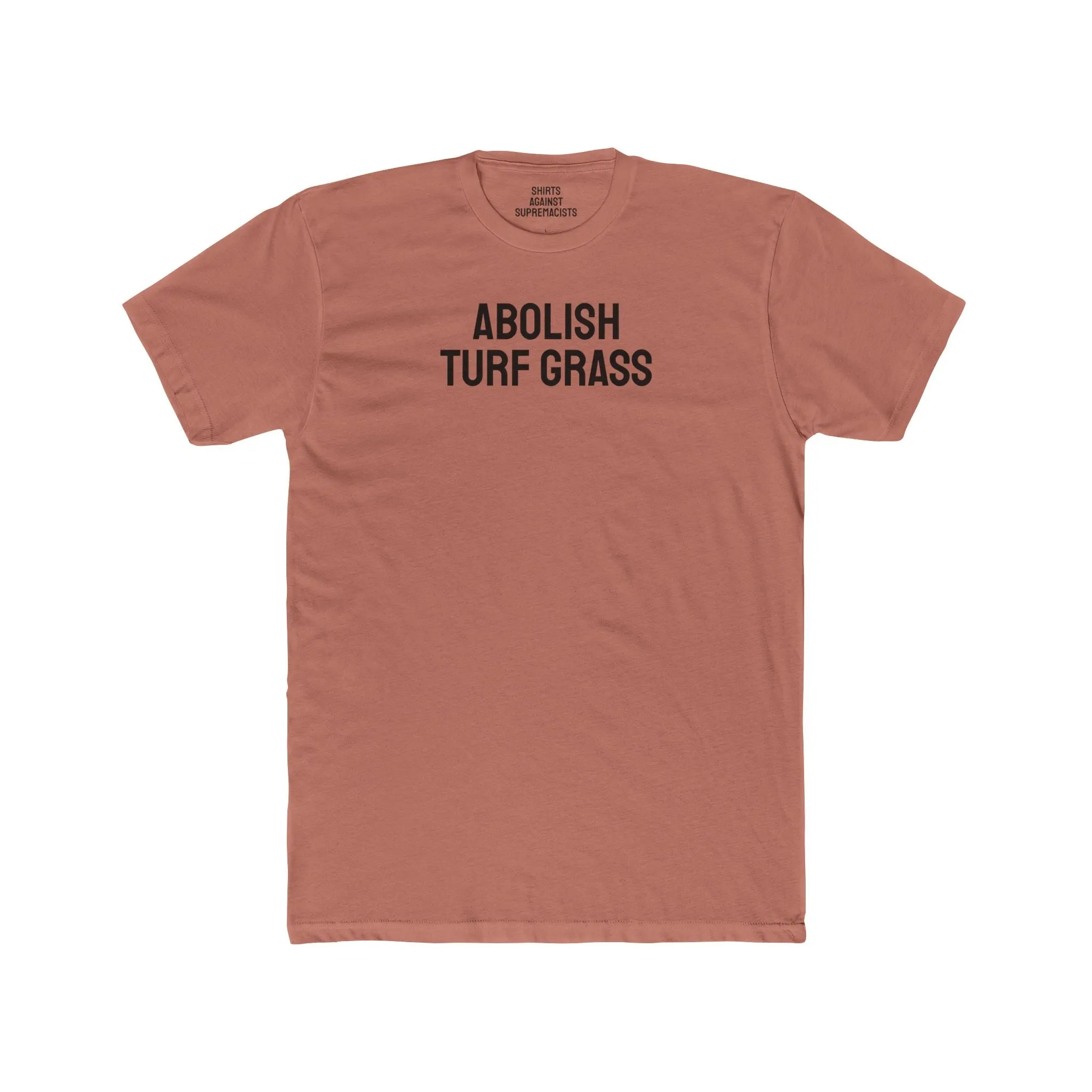 Abolish Turf Grass - Unisex Cotton Crew Tee