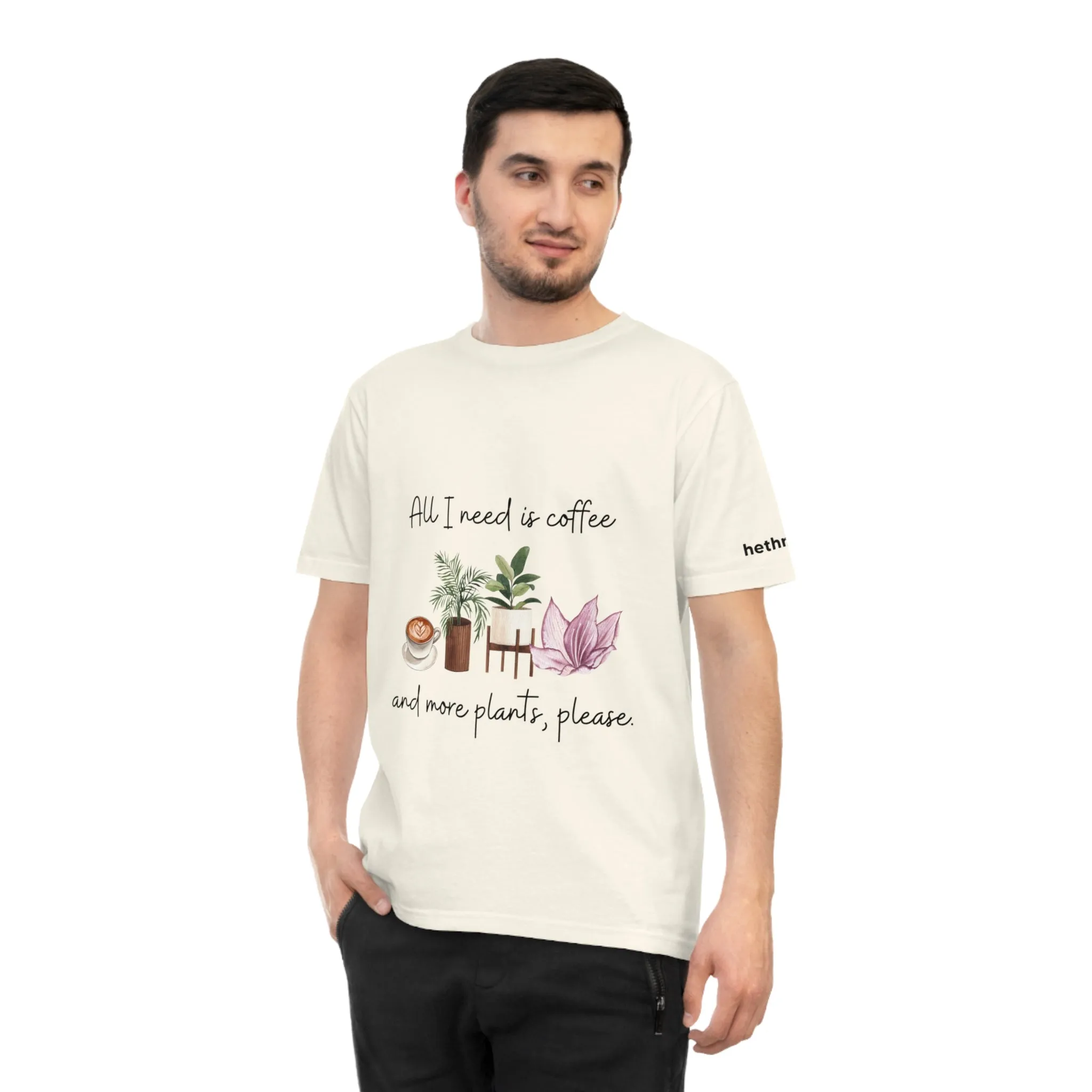 All I need is coffee and more plants (Unisex t-shirt)
