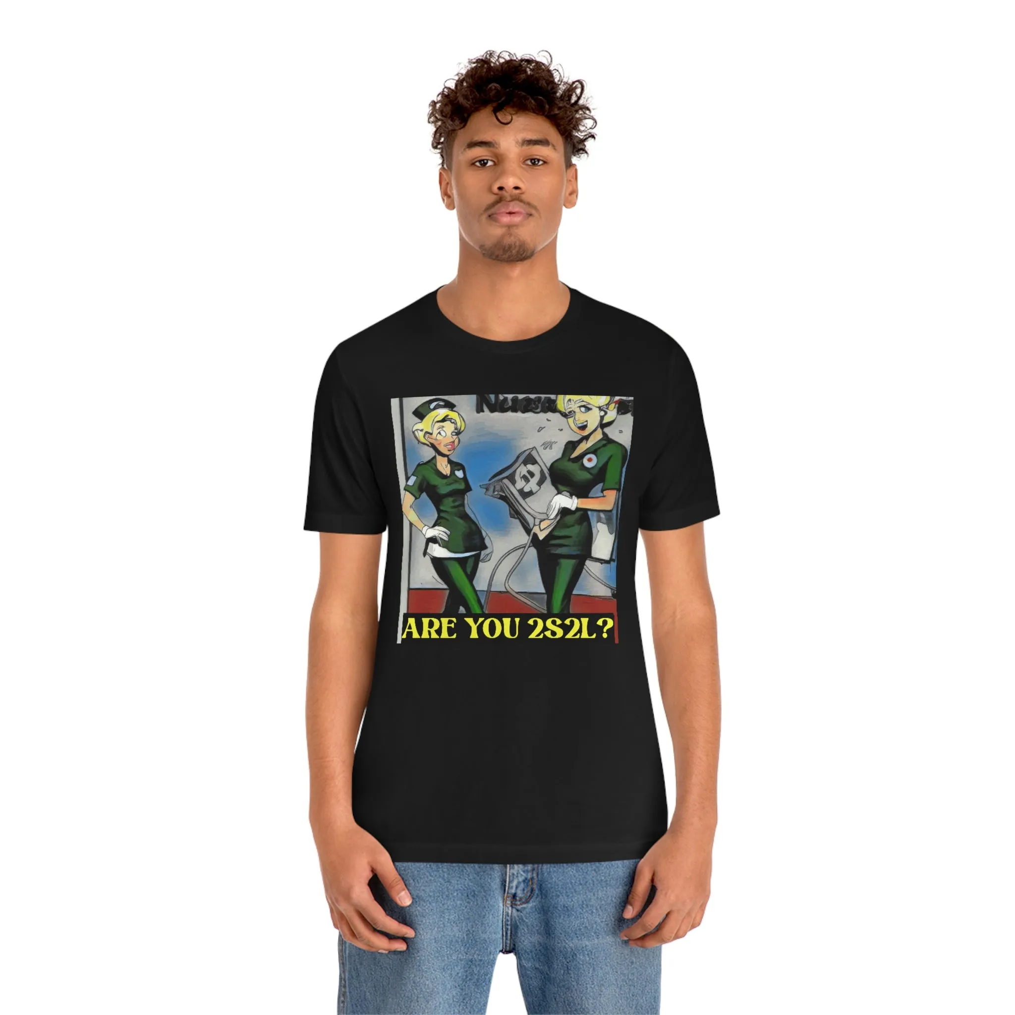 Are You 2S2L? Short Sleeve Tee