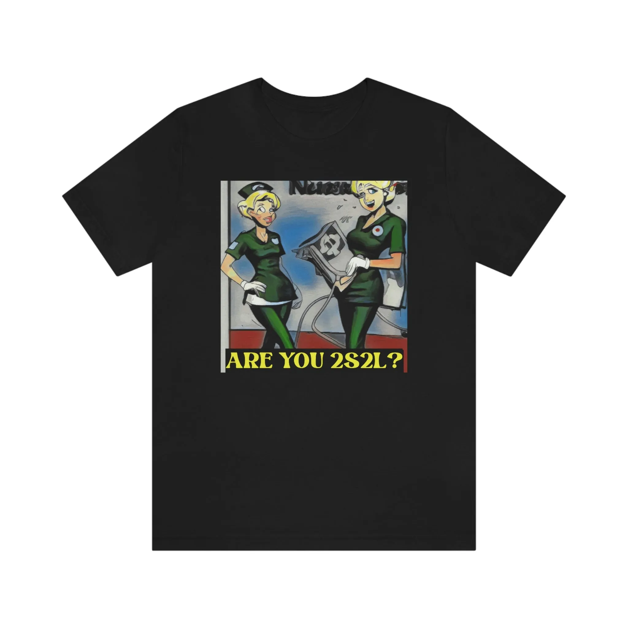 Are You 2S2L? Short Sleeve Tee