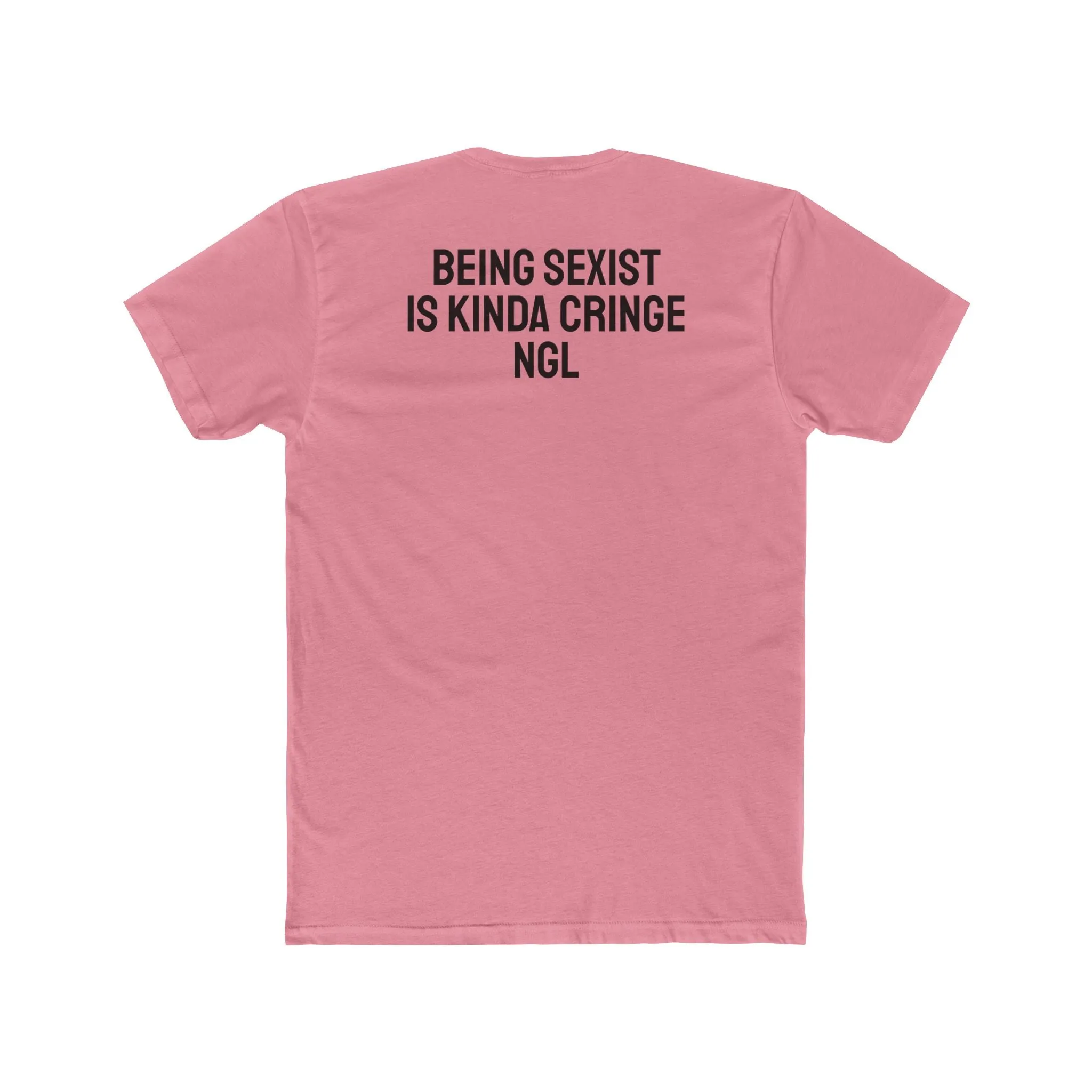 Being Sexist Is Kinda Cringe NGL - Unisex Cotton Crew Tee