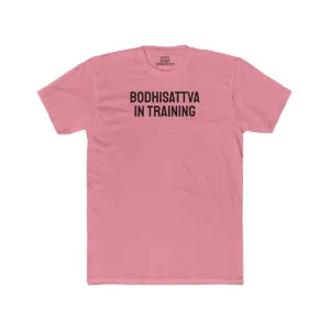 Bodhisattva In Training - Unisex Cotton Crew Tee