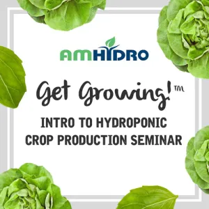 *CANCELLED* Get Growing! Intro to Hydroponic Crop Production Seminar (October 24   25, 2024) | Learn to Start A Hydroponic Business!