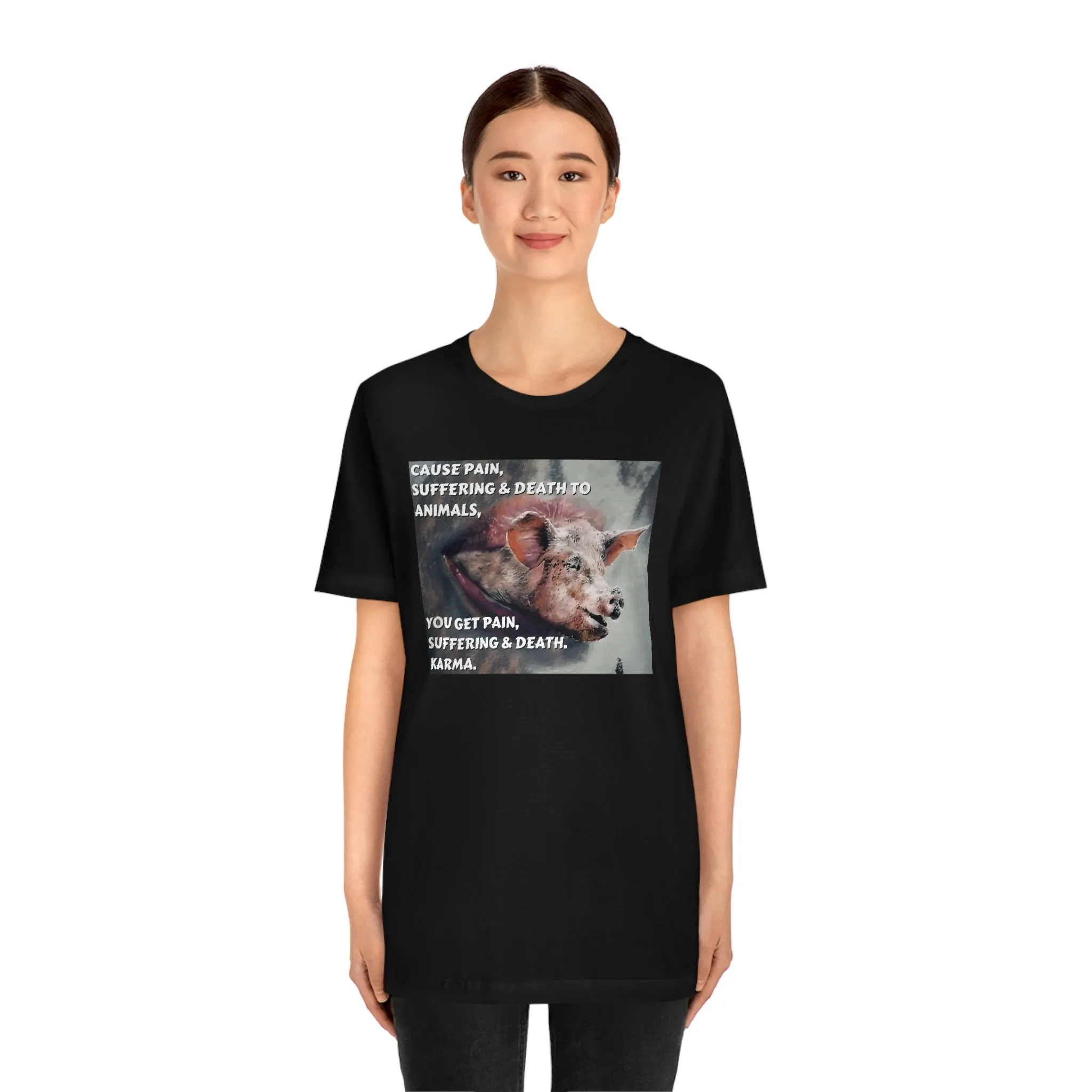 Cause Pain, Suffering & Death to Animals, Short Sleeve Tee