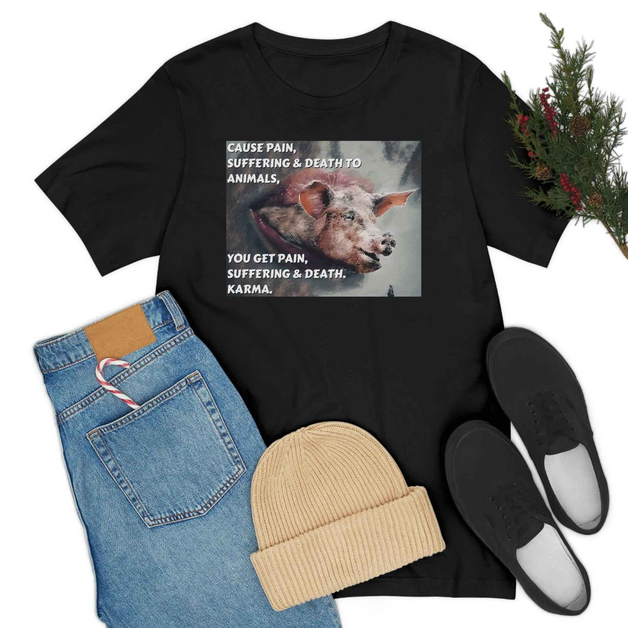 Cause Pain, Suffering & Death to Animals, Short Sleeve Tee