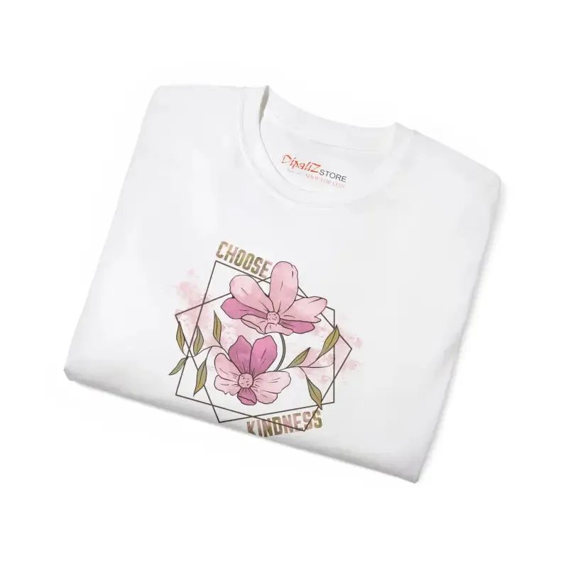 Choose Kindness t Shirt Flower Power
