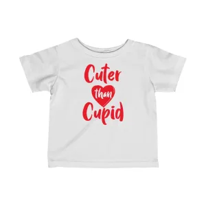 Cuter Than Cupid - Infant T-shirt