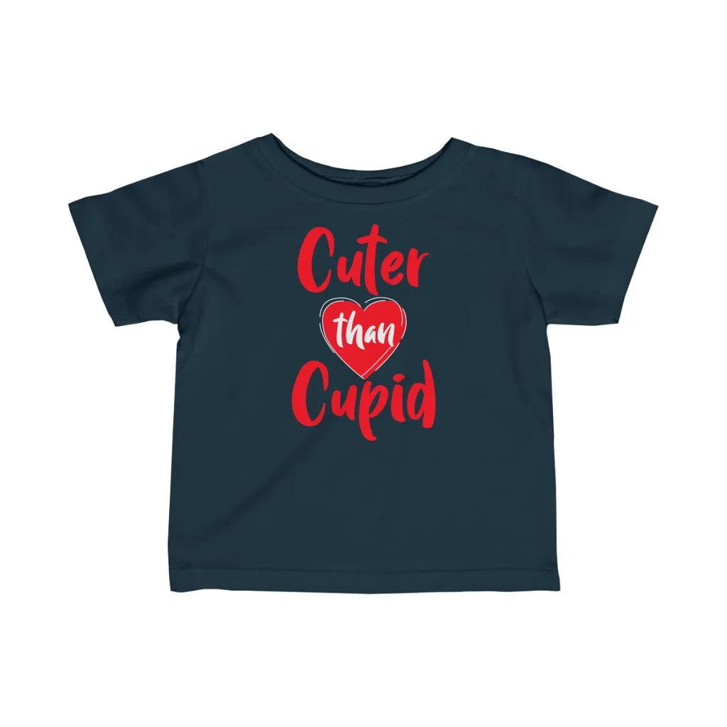Cuter Than Cupid - Infant T-shirt
