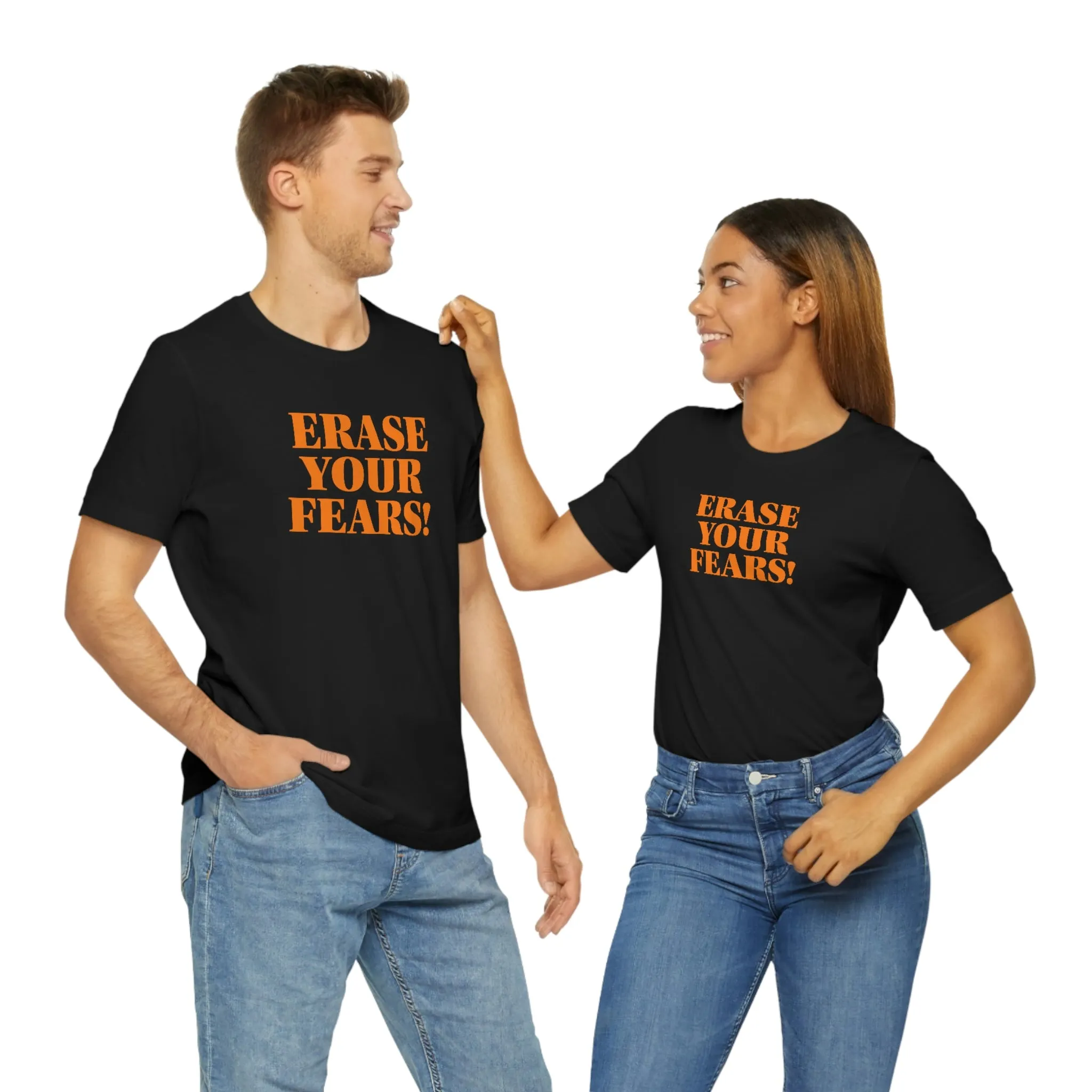 Erase Your Fears! Short Sleeve Tee