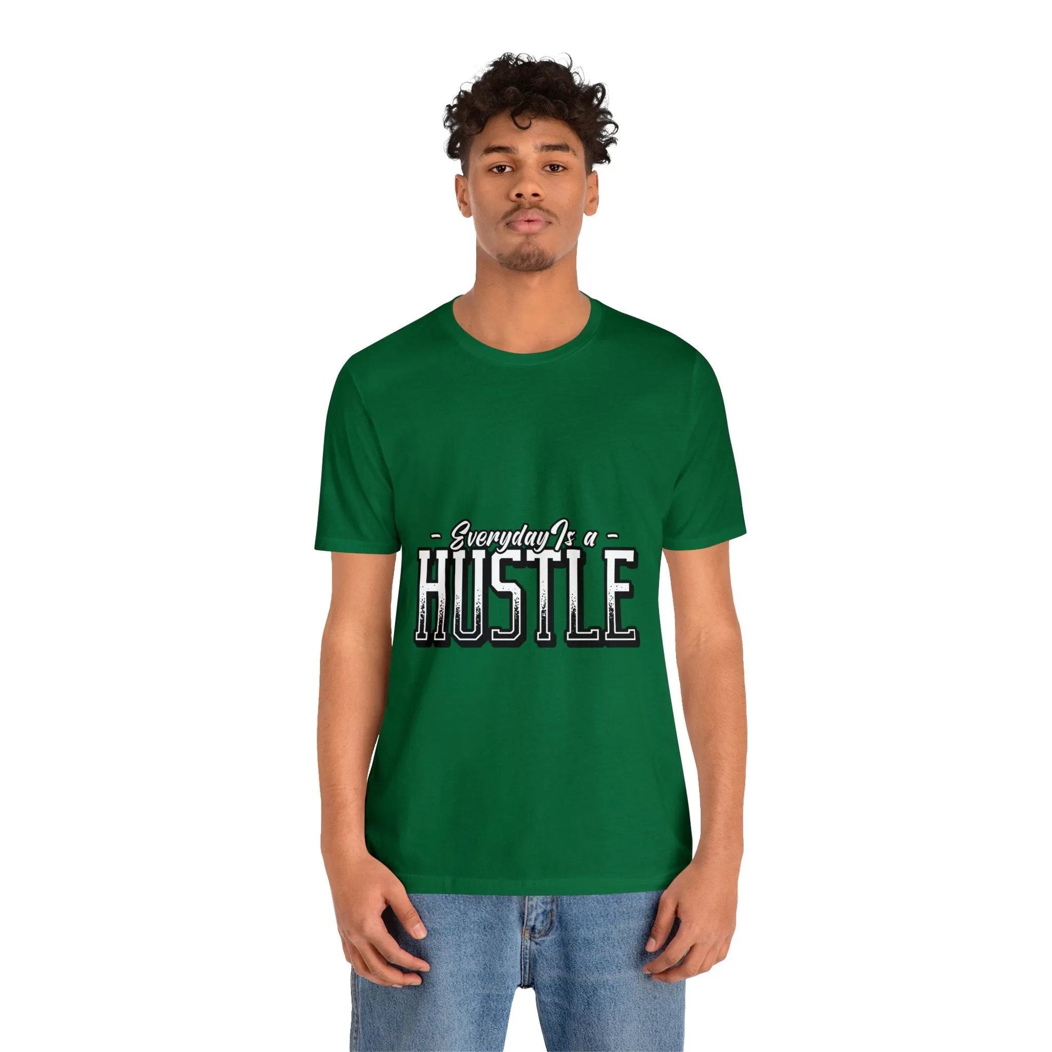 Everyday is a Hustle - Unisex Jersey Short Sleeve Tee