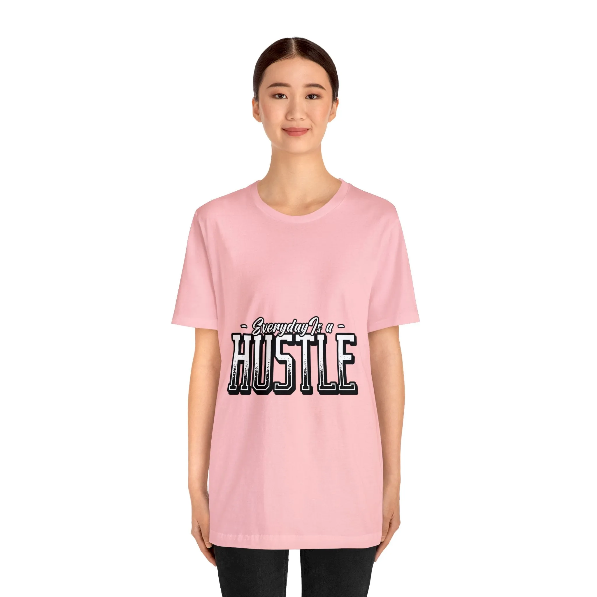 Everyday is a Hustle - Unisex Jersey Short Sleeve Tee