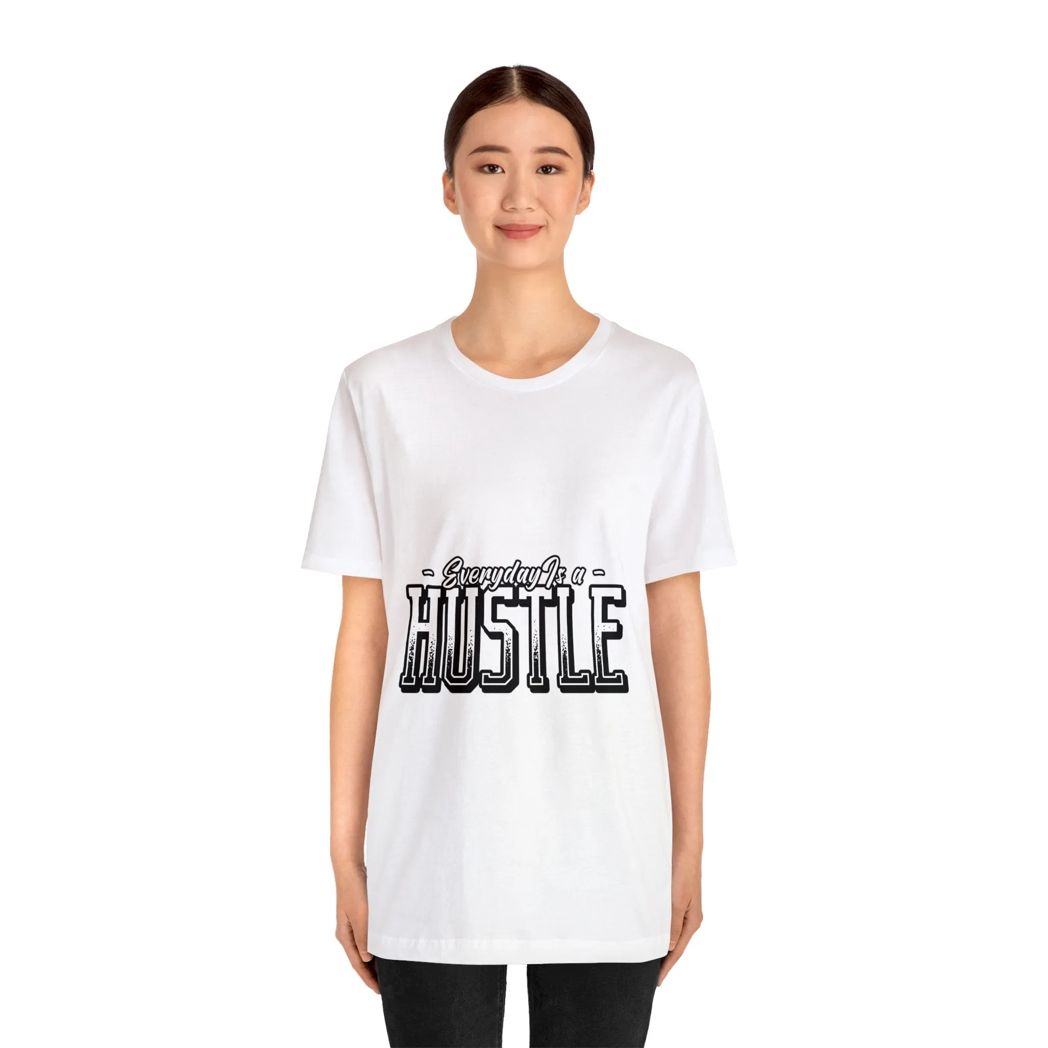 Everyday is a Hustle - Unisex Jersey Short Sleeve Tee