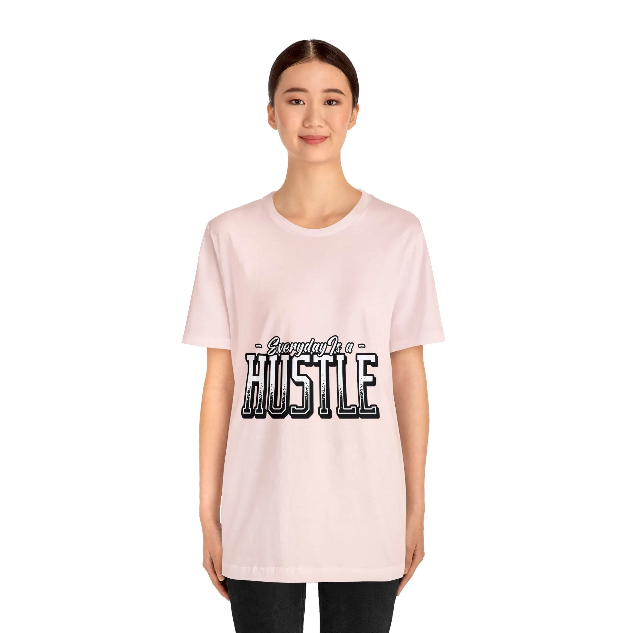 Everyday is a Hustle - Unisex Jersey Short Sleeve Tee