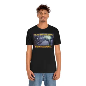 Fear Mongering Propaganda! Short Sleeve Tee