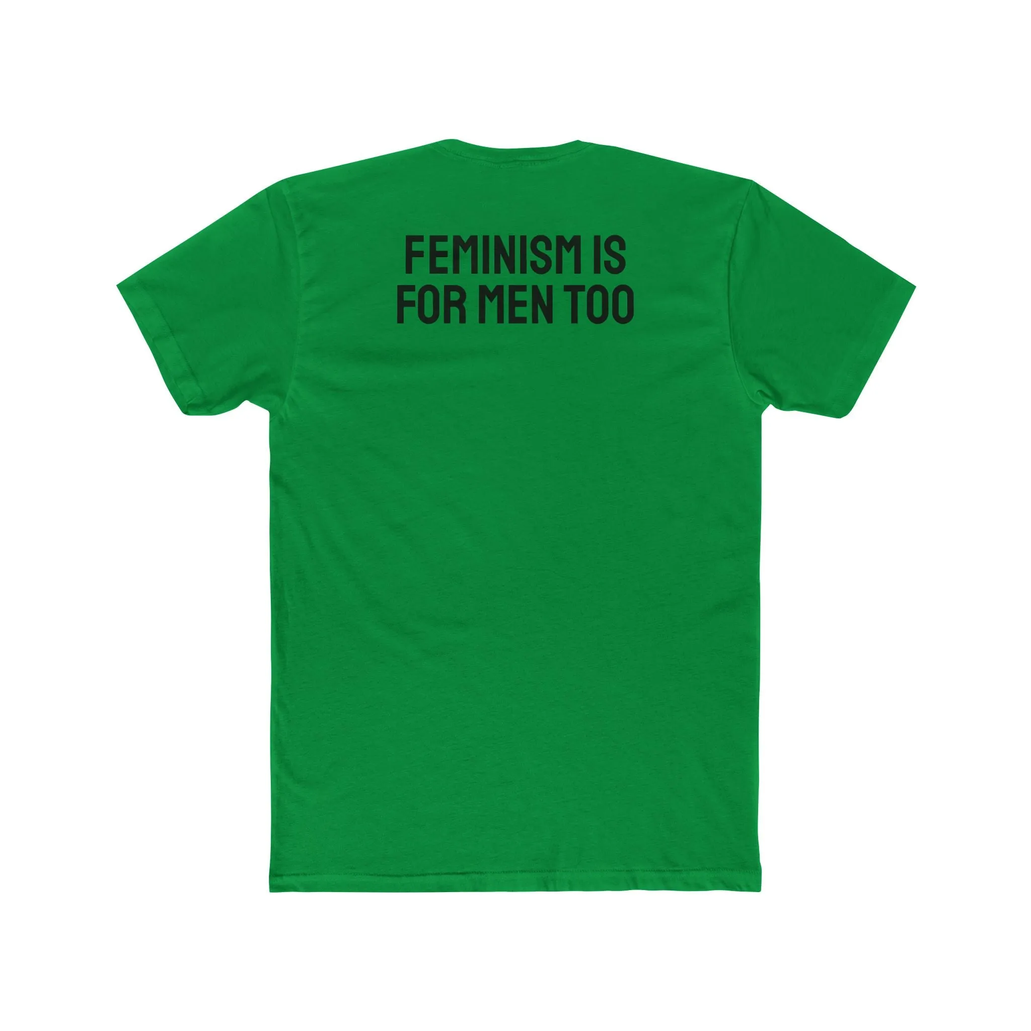 Feminism Is For Men Too - Unisex Cotton Crew Tee