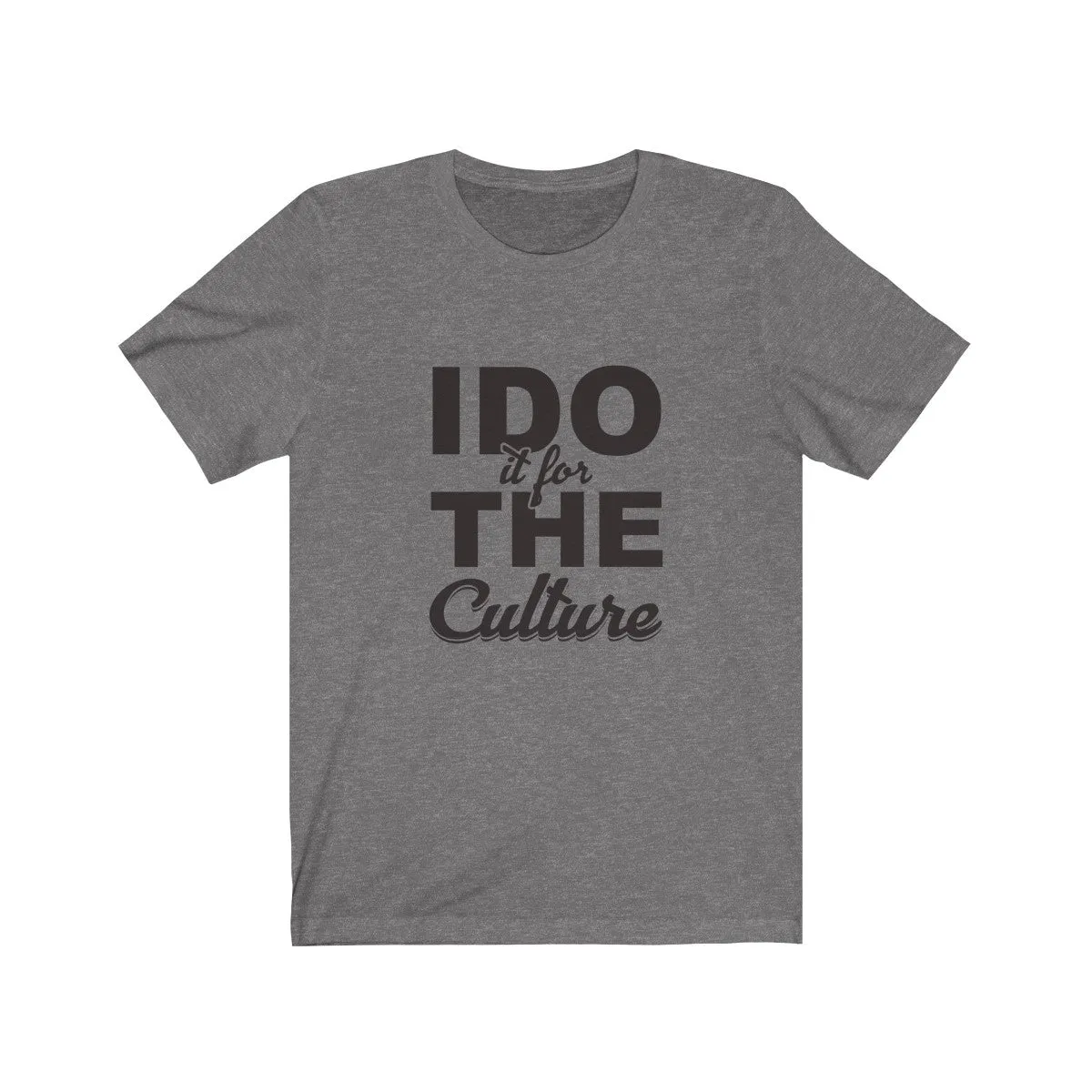 FOR THE CULTURE <br>unisex tee