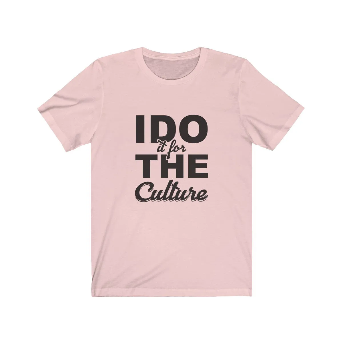 FOR THE CULTURE <br>unisex tee