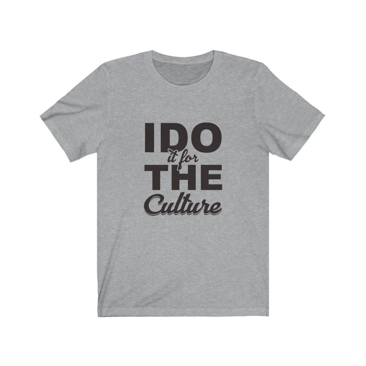 FOR THE CULTURE <br>unisex tee