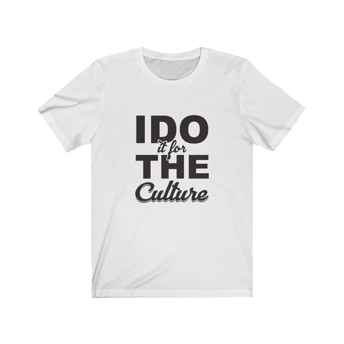FOR THE CULTURE <br>unisex tee