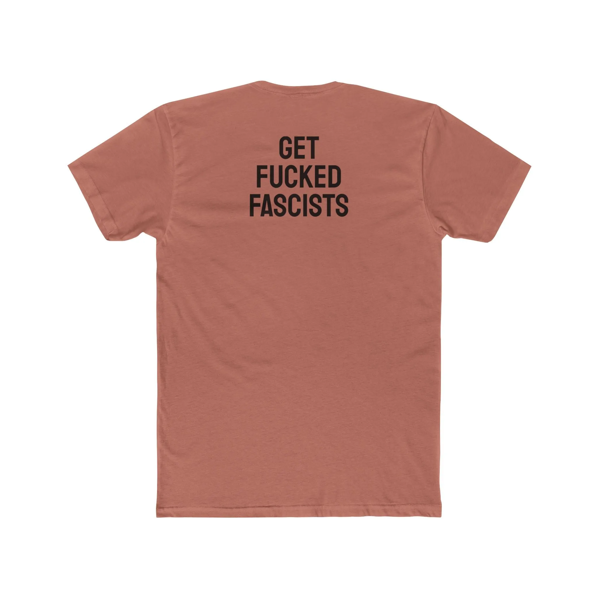 Get Fucked Fascists - Unisex Cotton Crew Tee