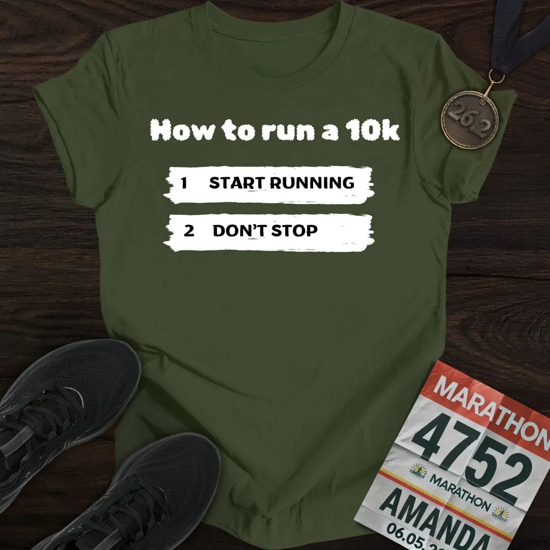 How To Run a 10k T-Shirt