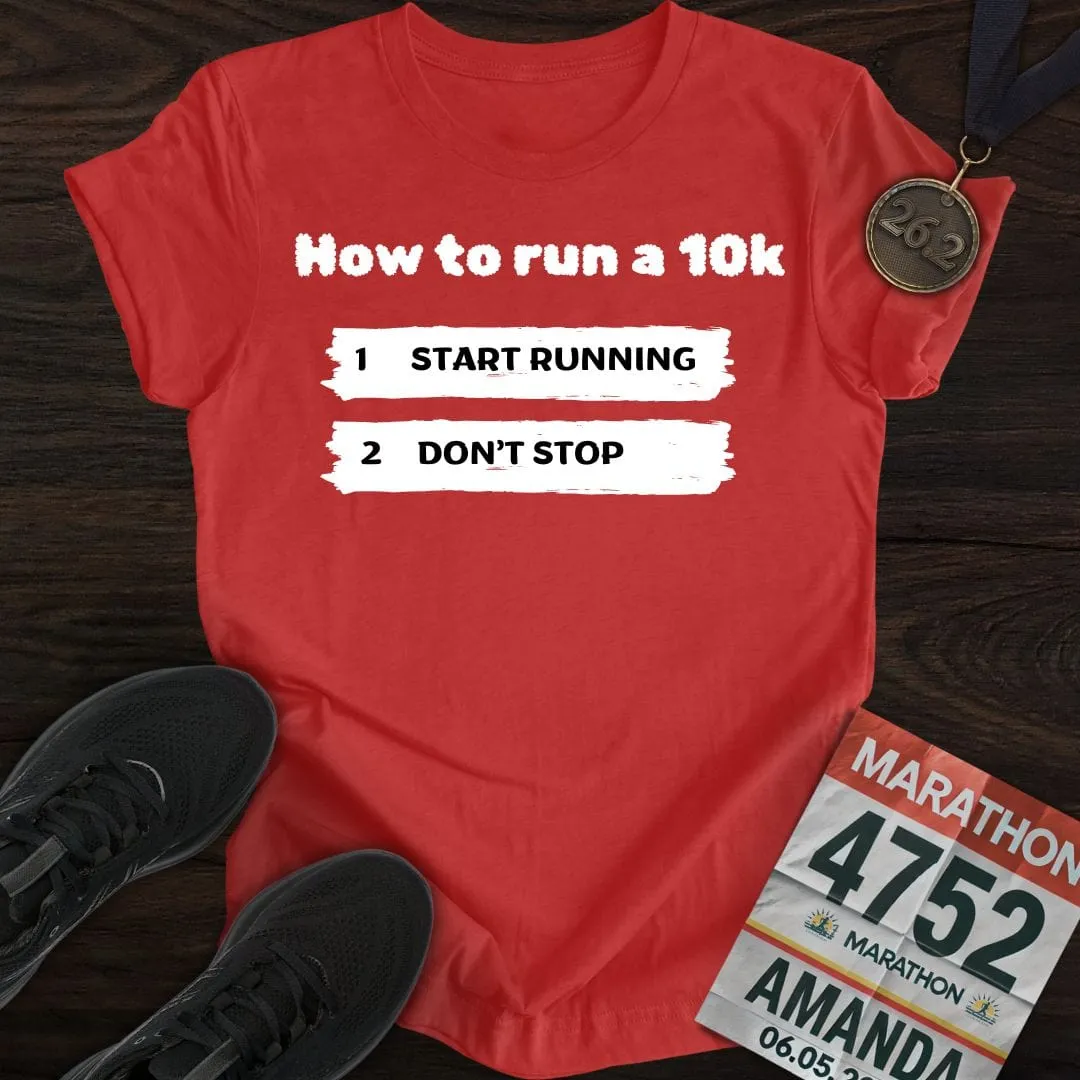 How To Run a 10k T-Shirt