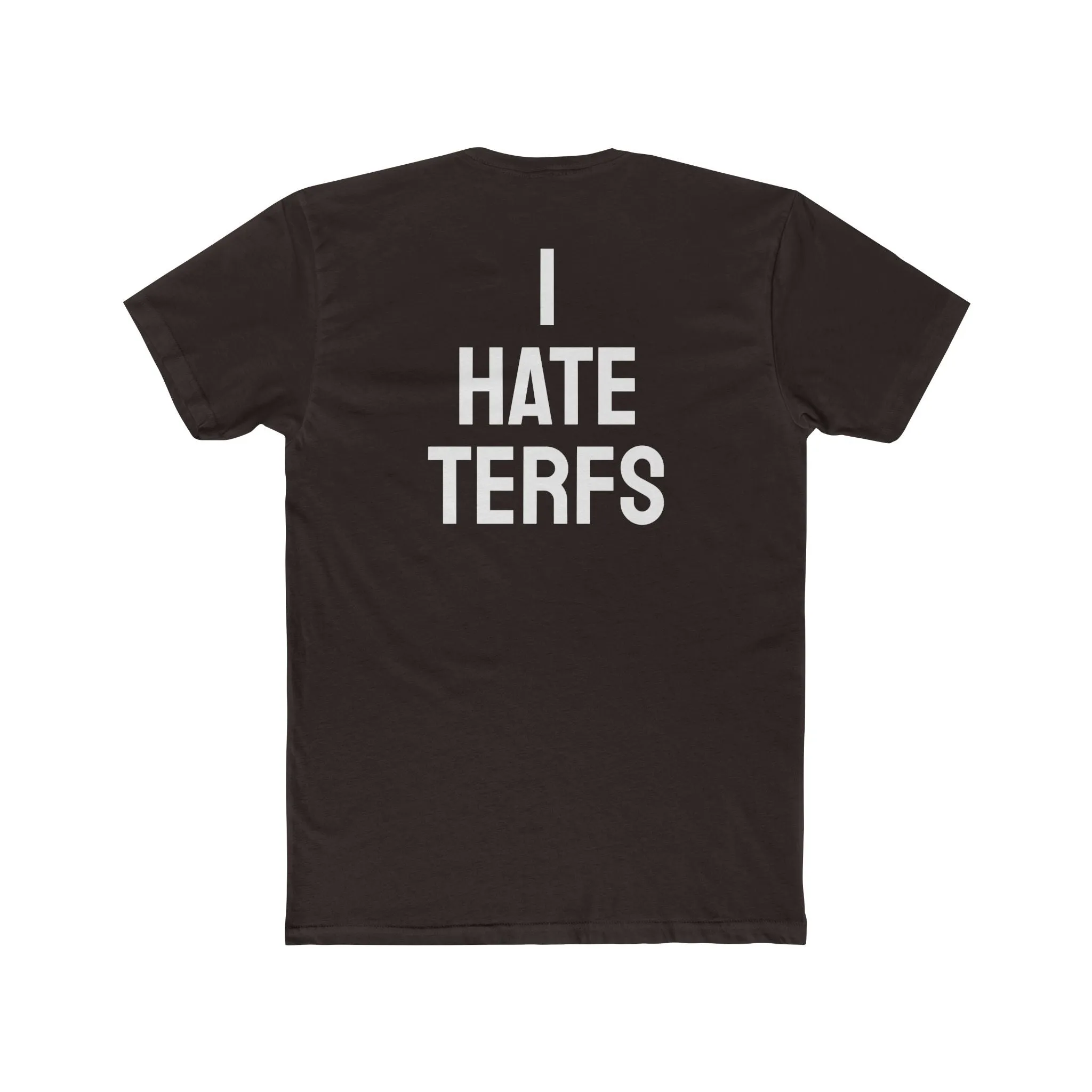 I Hate TERFS - Unisex Cotton Crew Tee