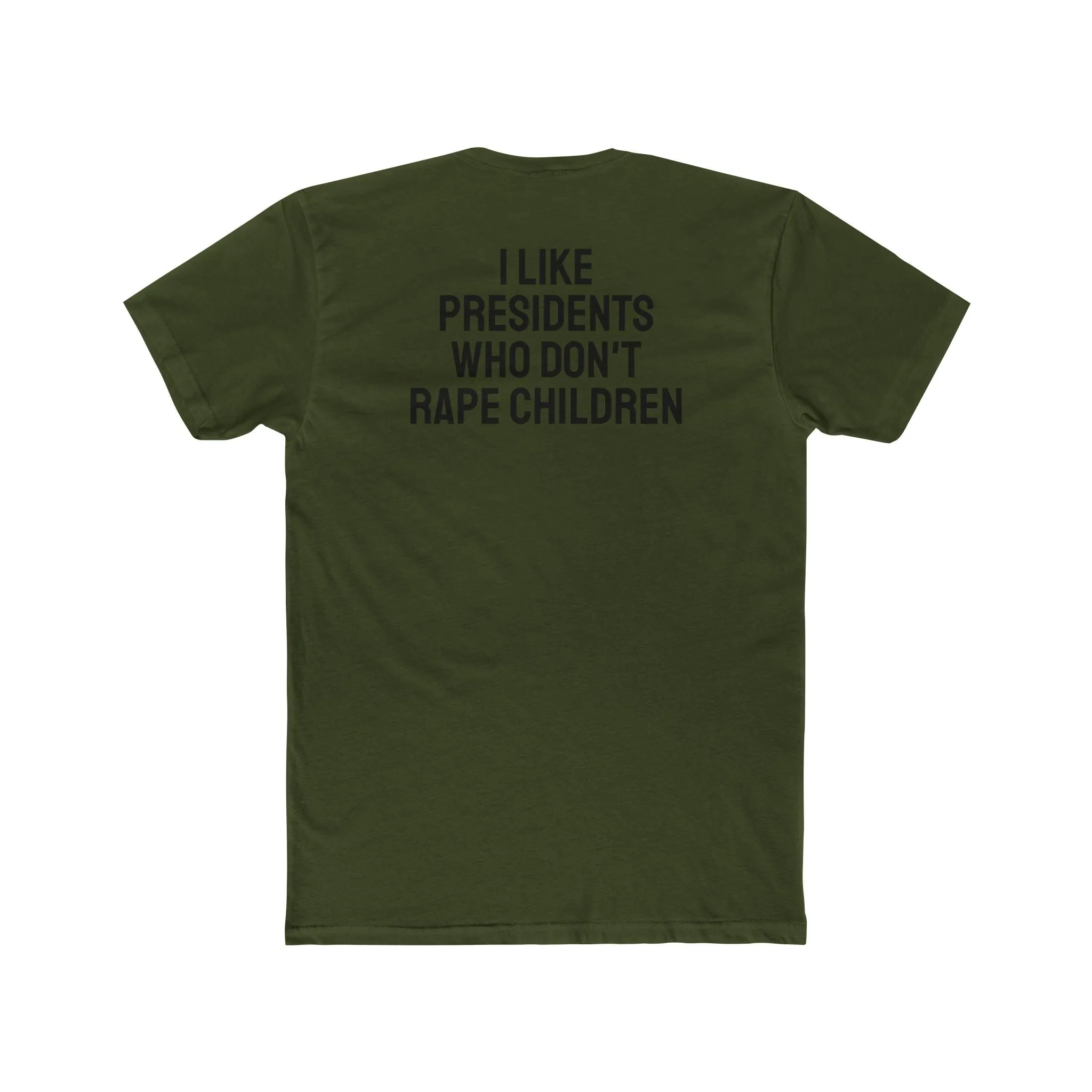 I Like Presidents Who Don't Rape Children - Unisex Cotton Crew Tee