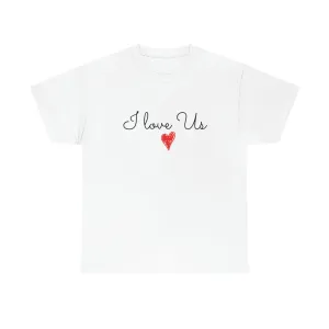 'I Love Us' Unisex Tee