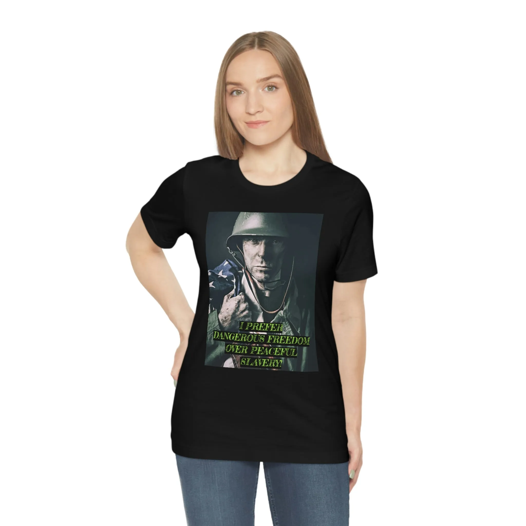 I Prefer Dangerous Freedom Over Peaceful Slavery!  Short Sleeve Tee