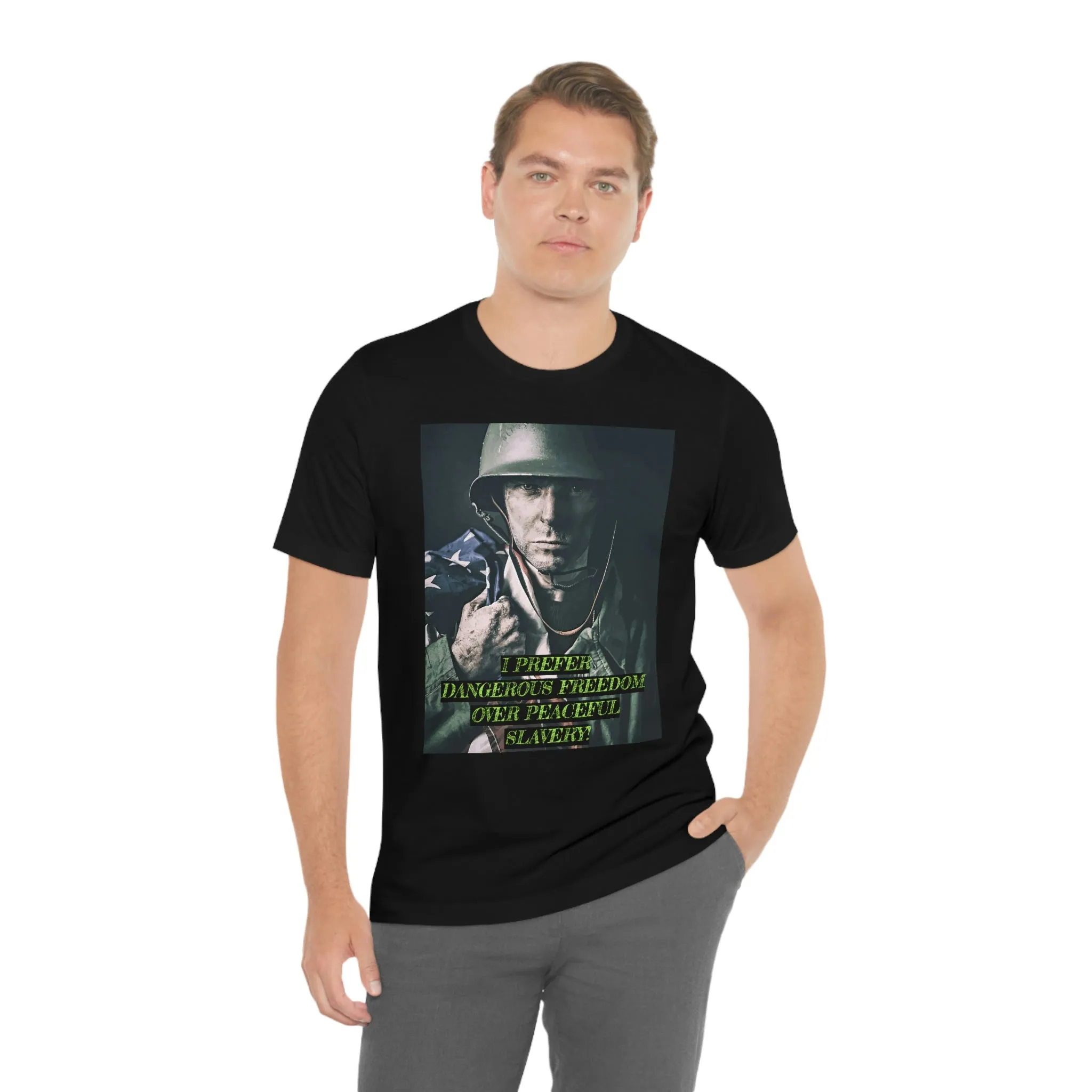 I Prefer Dangerous Freedom Over Peaceful Slavery!  Short Sleeve Tee