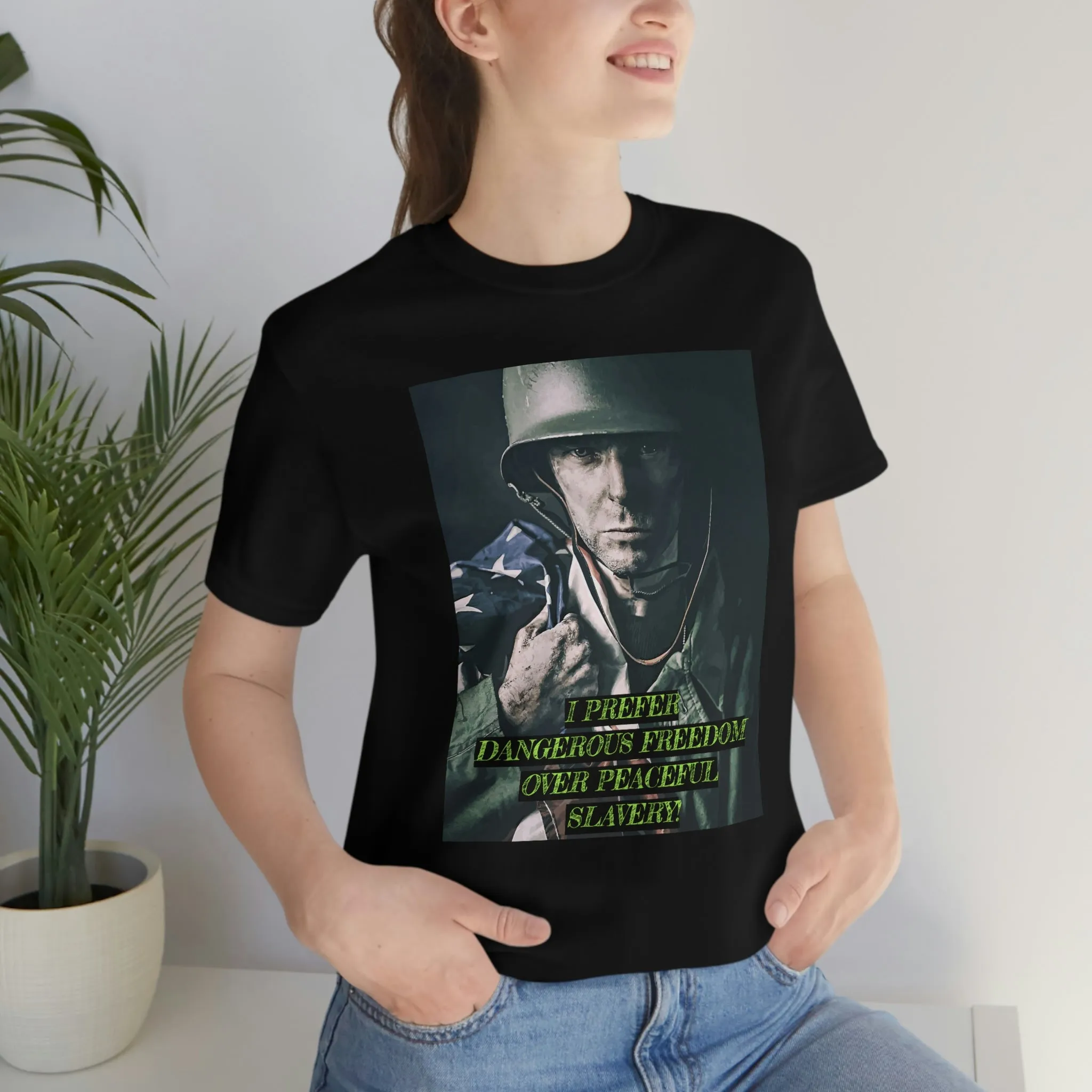 I Prefer Dangerous Freedom Over Peaceful Slavery!  Short Sleeve Tee