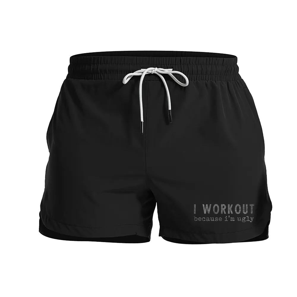 I Workout Because I'm Ugly Graphic Shorts
