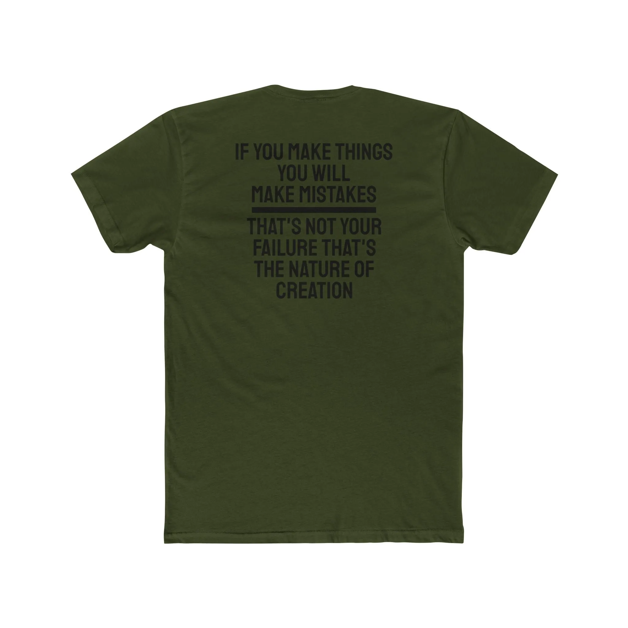 If You Make Things You Will Make Mistakes That's Not Your Failure That's The Nature Of Creation - Unisex Cotton Crew Tee