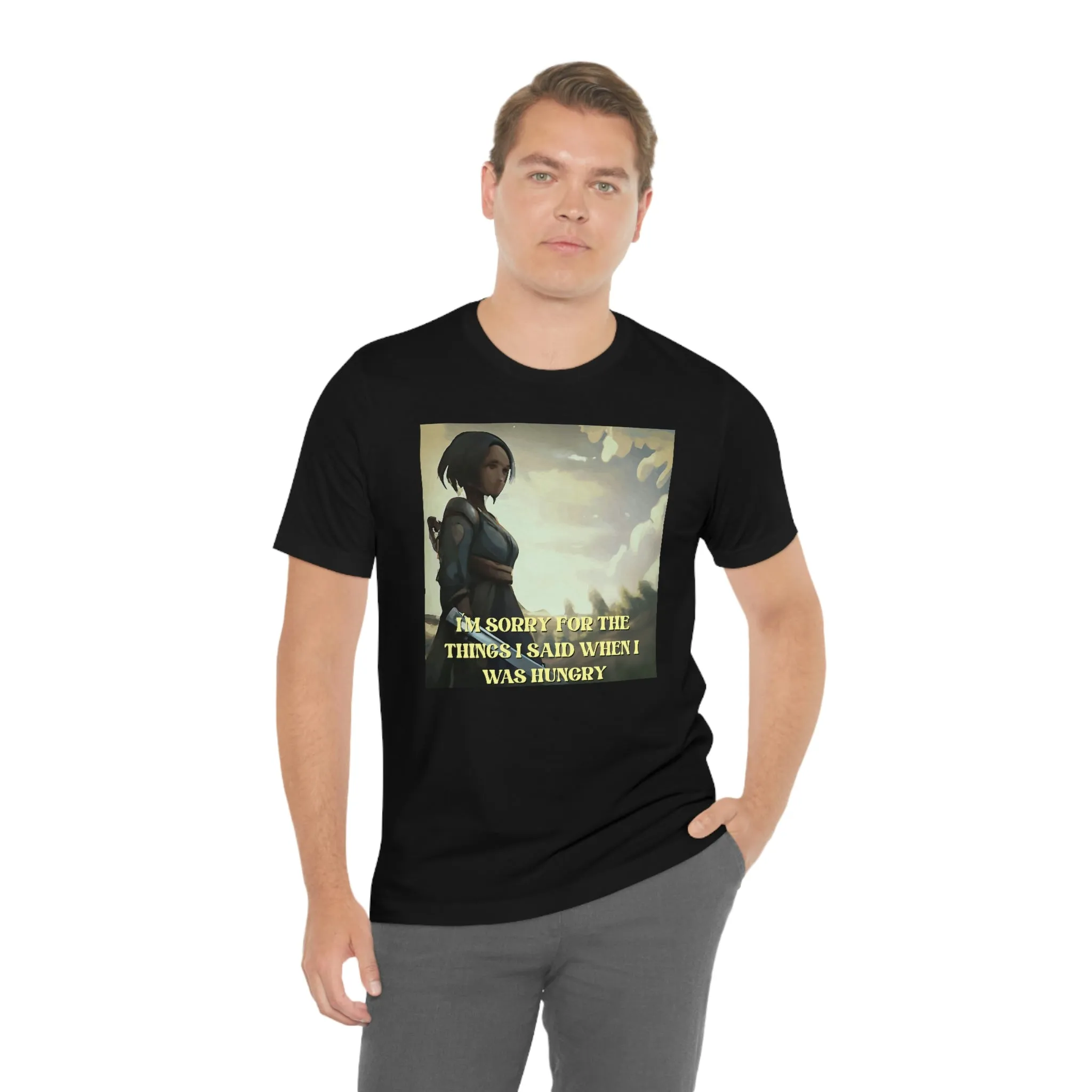 I'm Sorry For The Things I Said When I Was Hungry Short Sleeve Tee