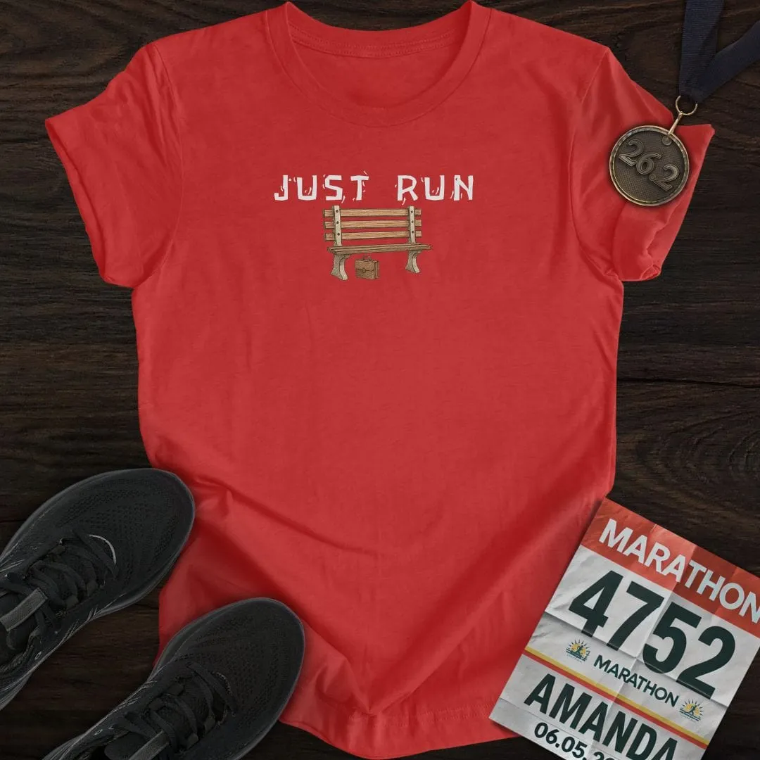 Just Run, Like Forrest T-shirt