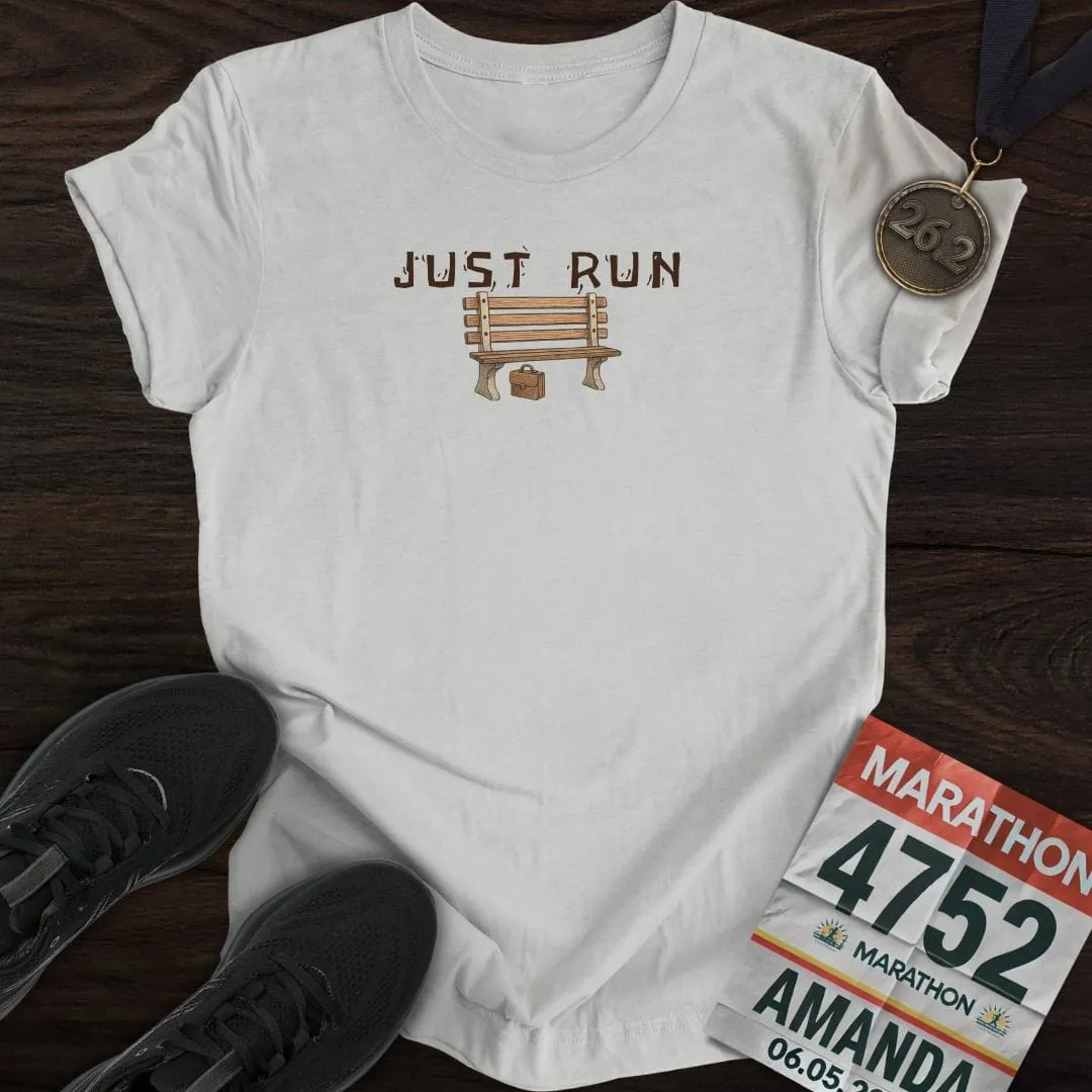 Just Run, Like Forrest T-shirt