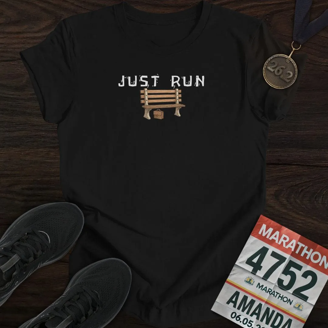Just Run, Like Forrest T-shirt