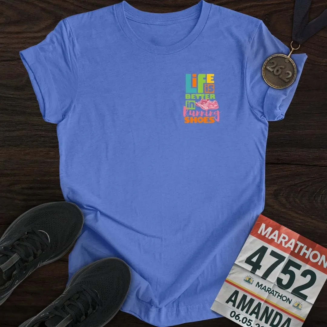 Life Is Better In Running Shoes T-shirt
