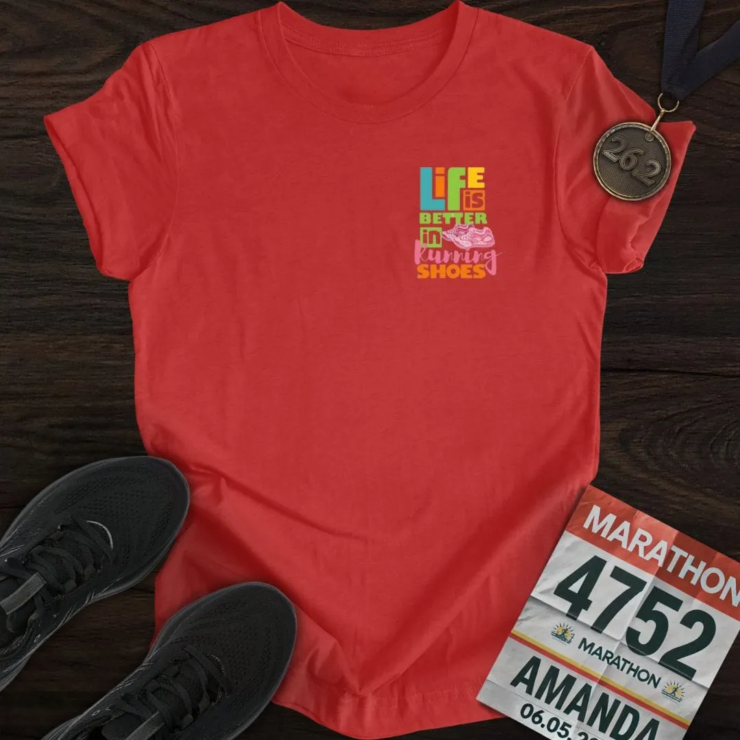 Life Is Better In Running Shoes T-shirt