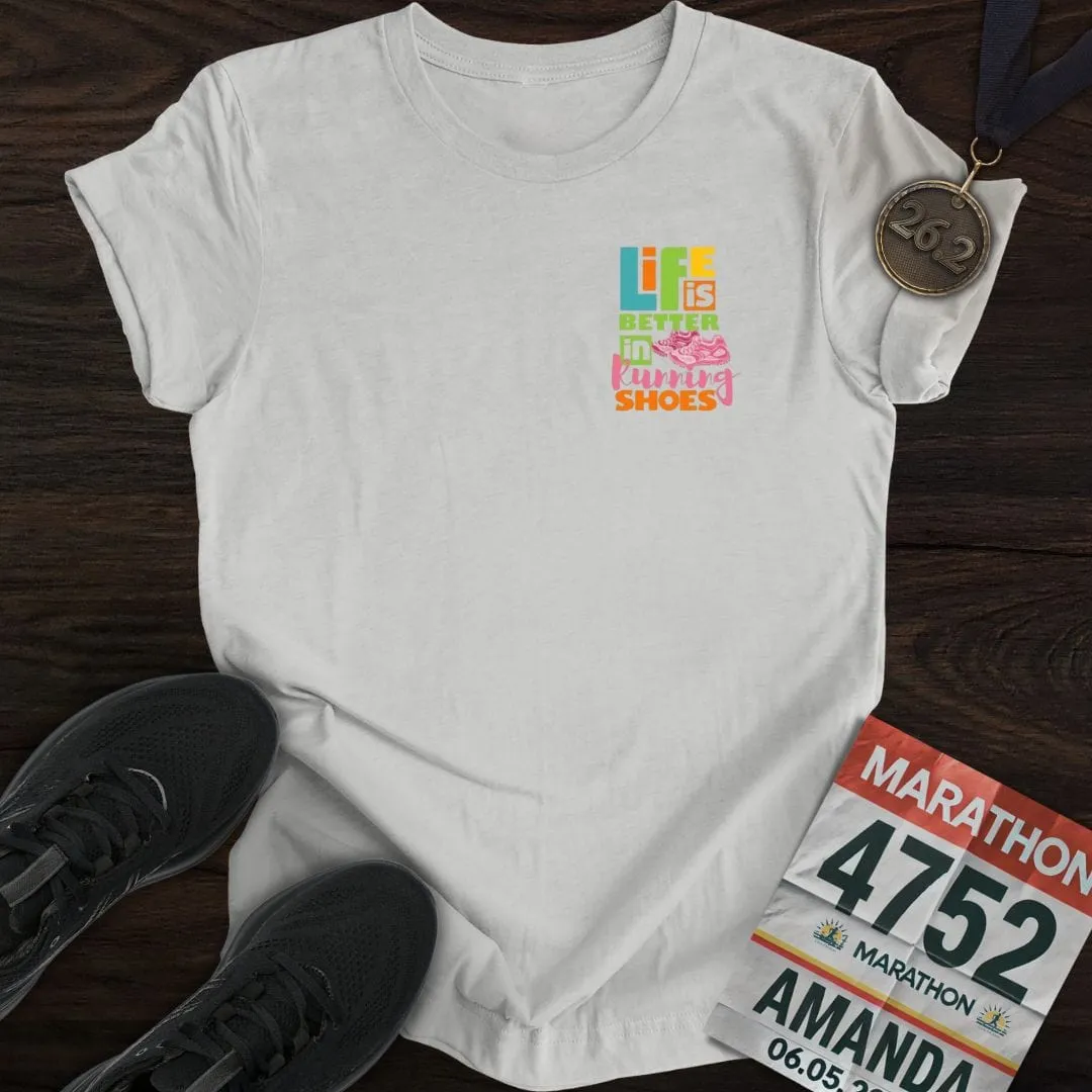Life Is Better In Running Shoes T-shirt