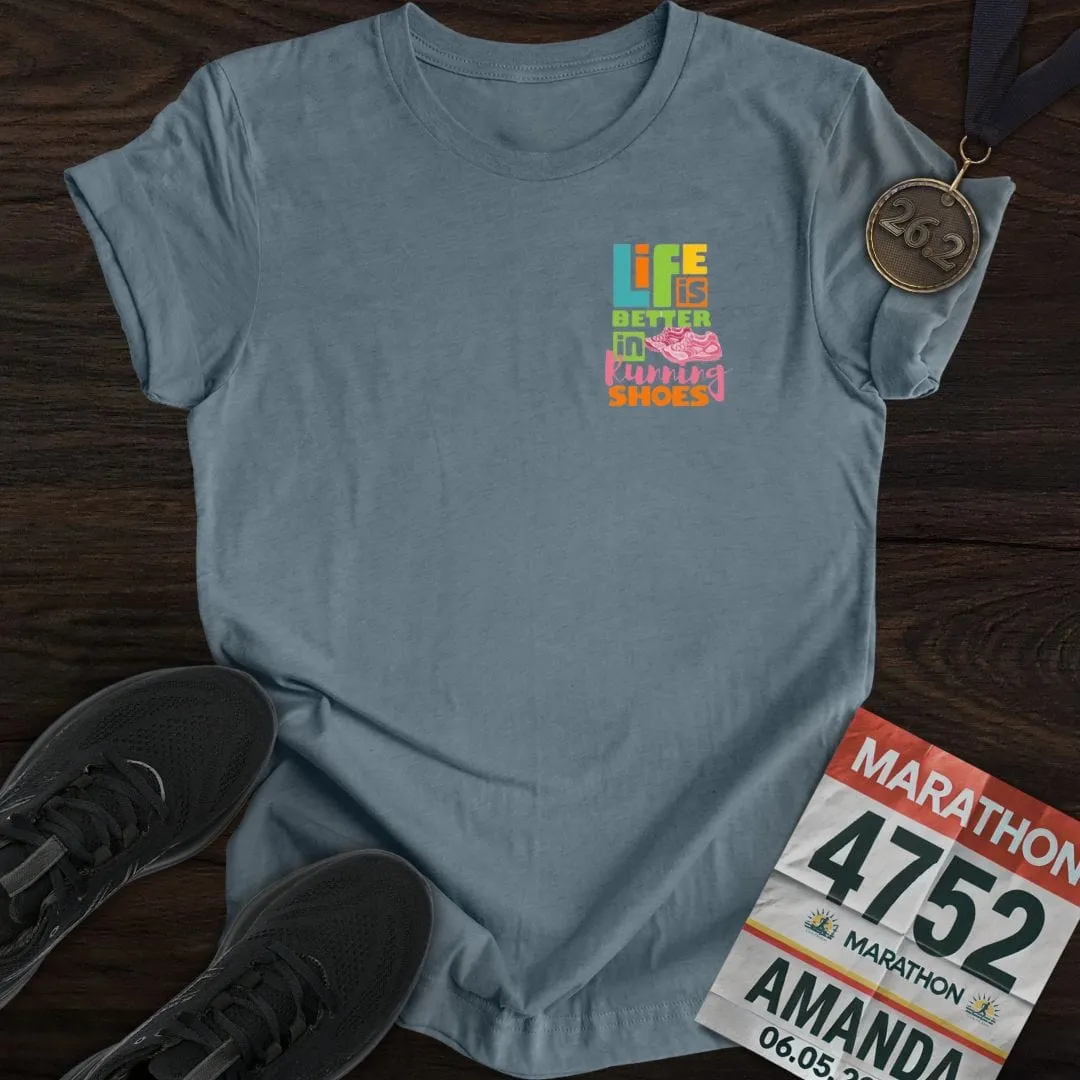Life Is Better In Running Shoes T-shirt